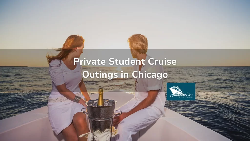 Private Student Cruise Outings in Chicago