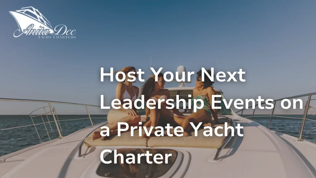 Host Your Next Leadership Events on a Private Yacht Charter Image