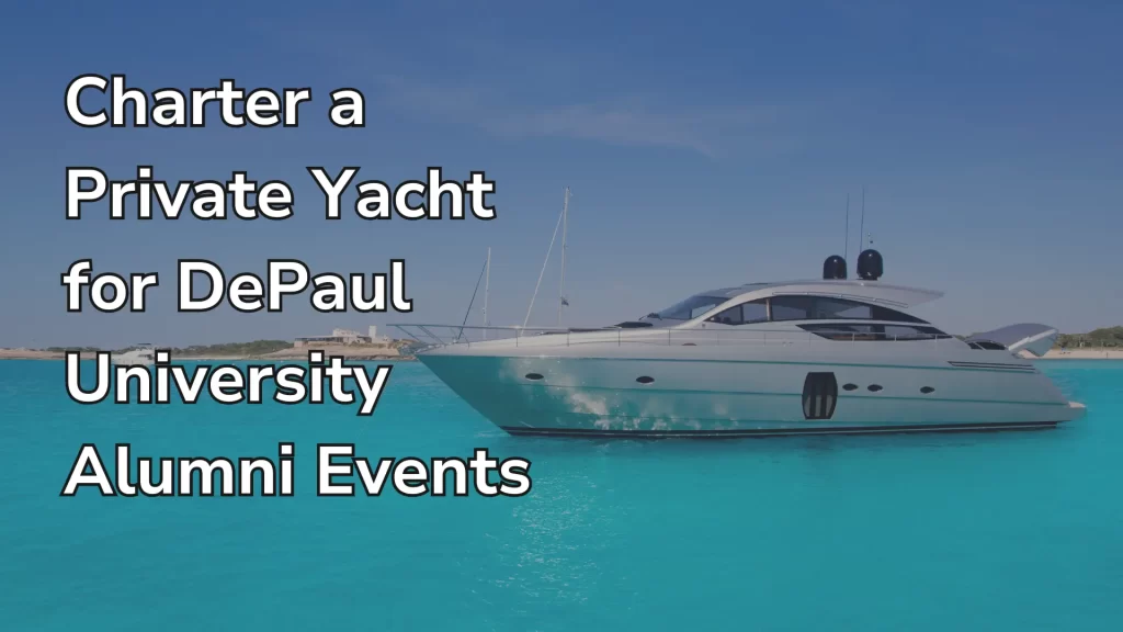 Charter a Private Yacht for DePaul University Alumni Events Image